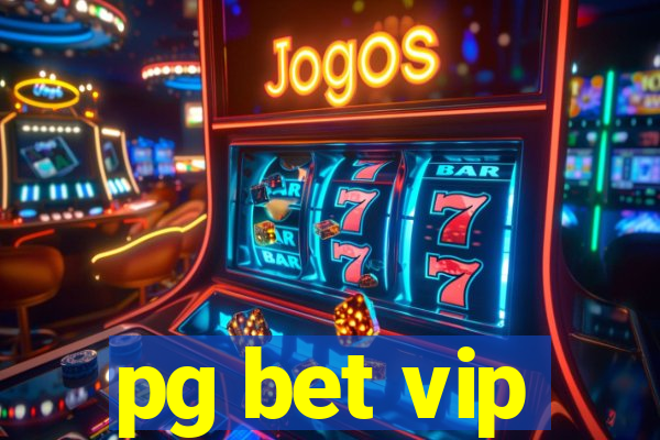 pg bet vip